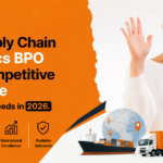 Why Supply Chain and Logistics BPO is the Competitive Advantage that you need in 2026.